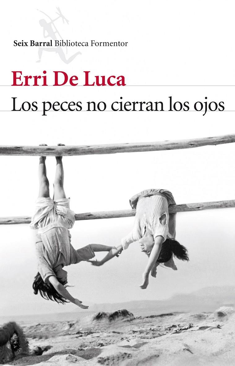 PECES NO CIERRAN LOS OJOS, LOS | 9788432214172 | ERRI DE LUCA