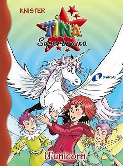 TINA SUPERBRUIXA I L UNICORN | 9788499066684 | KNISTER