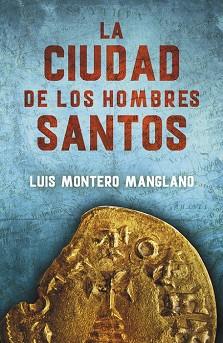 IUDAD DE LOS HOMBRES SANTOS, LA (LOS BUSCADORES 3) | 9788401015908 | MONTERO MANGLANO,LUIS