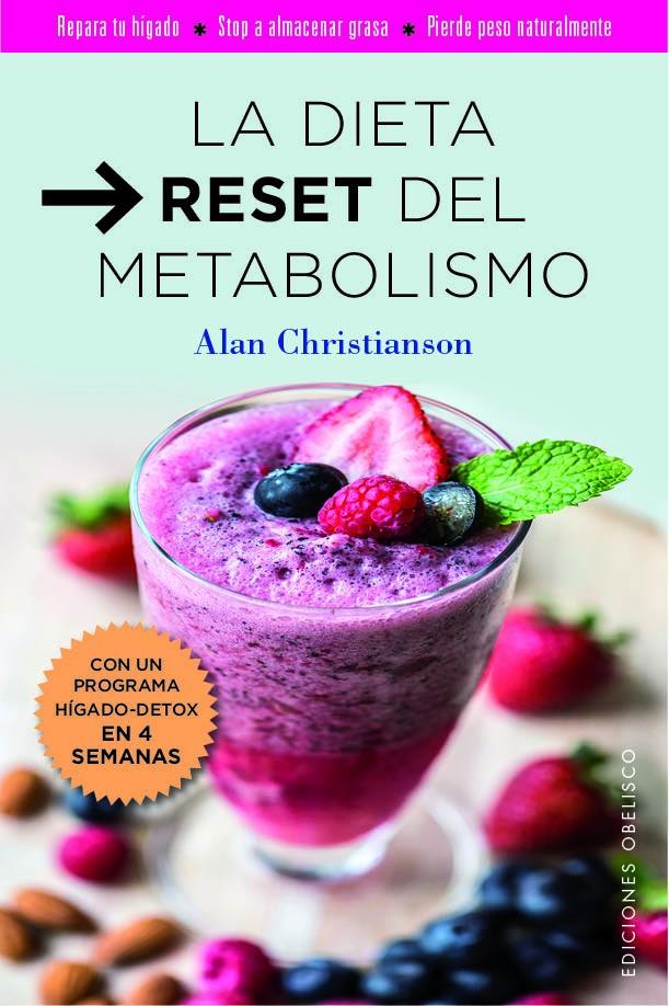 DIETA RESET DEL METABILISMO, LA  | 9788491114604 | CHRISTIANSON, ALAN