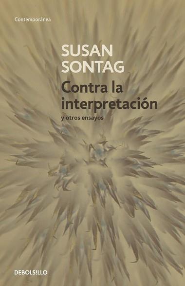 CONTRA LA INTERPRETACIÓN Y OTROS ENSAYOS | 9788483464205 | SONTAG, SUSAN