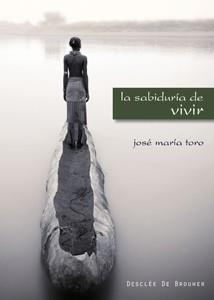 SABIDURIA DEL VIVIR, LA  | 9788433022745 | TORO ALES, JOSE 