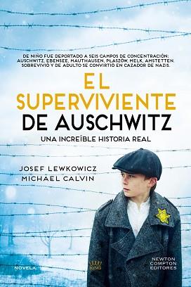 SUPERVIVIENTE DE AUSCHWITZ, EL EL HOMBRE QUE SOBREVIVIÓ A SEIS CAMPOS DE CONCENT | 9788410359215 | JOSEF, LEWKOWICZ / CALVIN, MICHAEL