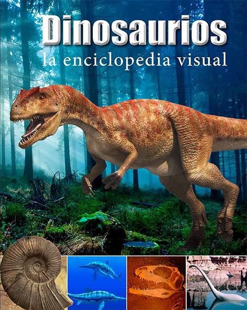 DINOSAURIOS. LA ENCICLOPEDIA VISUAL | 9788428540254