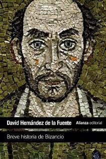 BREVE HISTORIA DE BIZANCIO | 9788420683348 | HERNANDEZ DE LA FUENTE, DAVID