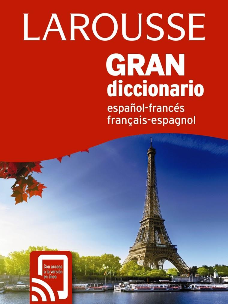 GRAN DICCIONARIO ESPAÑOL FRANCES / FRANCES ESPAÑOL | 9788417273378 | LAROUSSE EDITORIAL