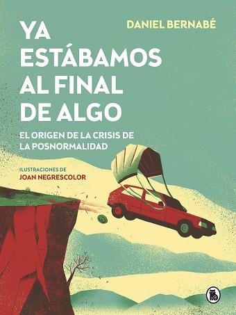 YA ESTABAMOS AL FINAL DE ALGO | 9788402423887 | BERNABE, DANIEL