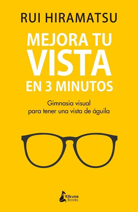 MEJORA TU VISTA EN 3 MINUTOS | 9788416788811 | HIRAMATSU, RUI