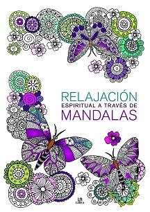 RELAJACION ESPIRITUAL A TRAVÉS DE MANDALAS | 9788466237017 | EQUIPO EDITORIAL