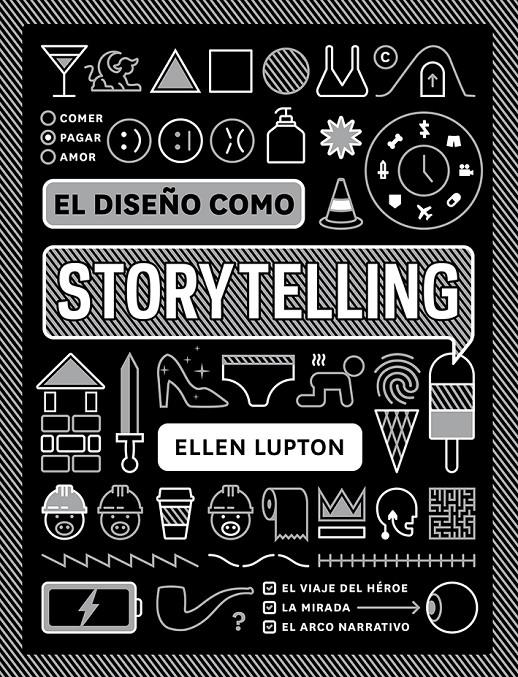 DISEÑO COMO STORYTELLING, EL (100 0G1920) | 9788425231865 | LUPTON, ELLEN