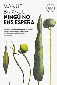 NINGU NO ENS ESPERA | 9788494440915 | BAIXAULI MATEU, MANUEL