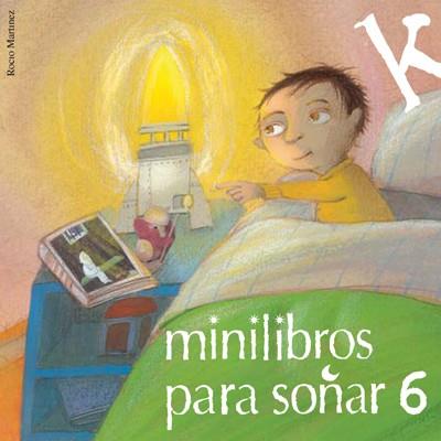 MINILIBROS PARA SOÑAR 6 | 9788484646358 | MARTÍNEZ PÉREZ, ROCÍO