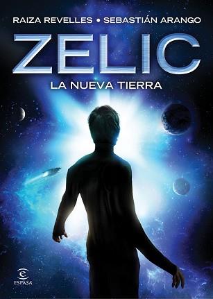 ZELIC LA NUEVA TIERRA | 9788467046656 | RAIZA REVELLES, SEBASTIAN 