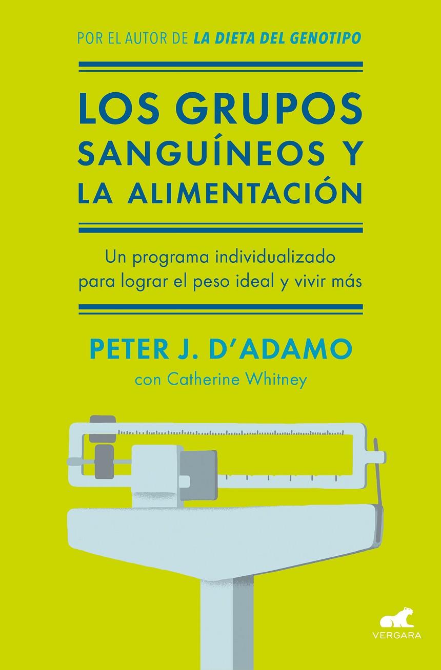 GRUPOS SANGUINEOS Y LA ALIMENTACION, LOS  | 9788416076338 | WHITNEY, CATHERINE / D'ADAMO, PETER J.