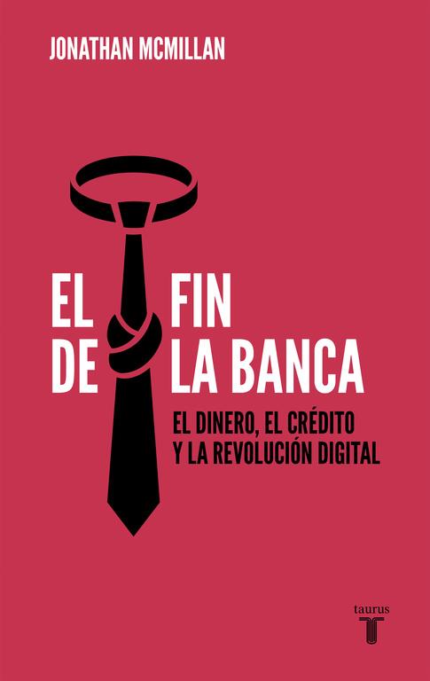 FIN DE LA BANCA, EL  | 9788430619085 | MCMILLAN, JONATHAN 