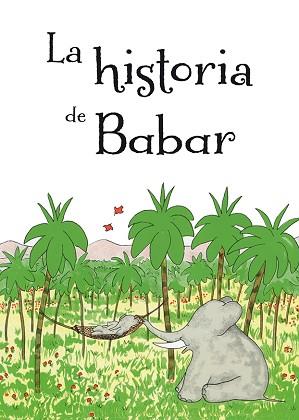 HISTORIA DE BABAR, LA | 9788491451006 | DE BRUNHOFF, JEAN