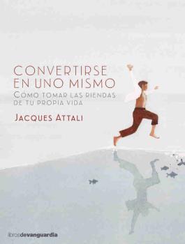 CONVERTIRSE EN UNO MISMO  | 9788416372287 | ATTALI, JACQUES