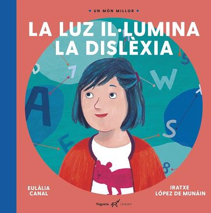 LUZ  IL·LUMINA LA DISLEXIA, LA | 9788417137236 | CANAL, EULALIA