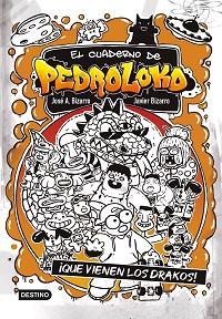 CUADERNO DE PEDROLOKO 3, EL  ¡QUE VIENEN LOS DRAKOS! | 9788408245551 | BIZARRO, JAVIER / BIZARRO, JOSE A.