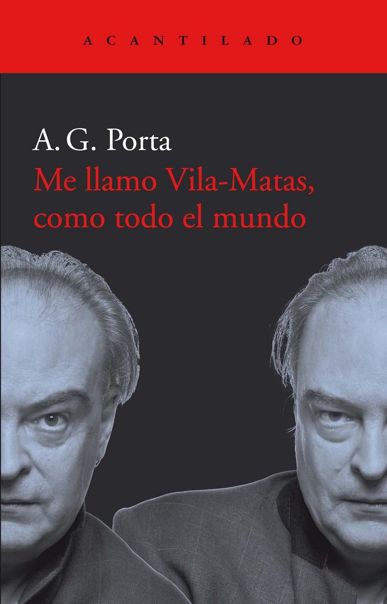 ME LLAMO VILA-MATAS, COMO TODO EL MUNDO | 9788417902001 | GARCIA PORTA, ANTONI