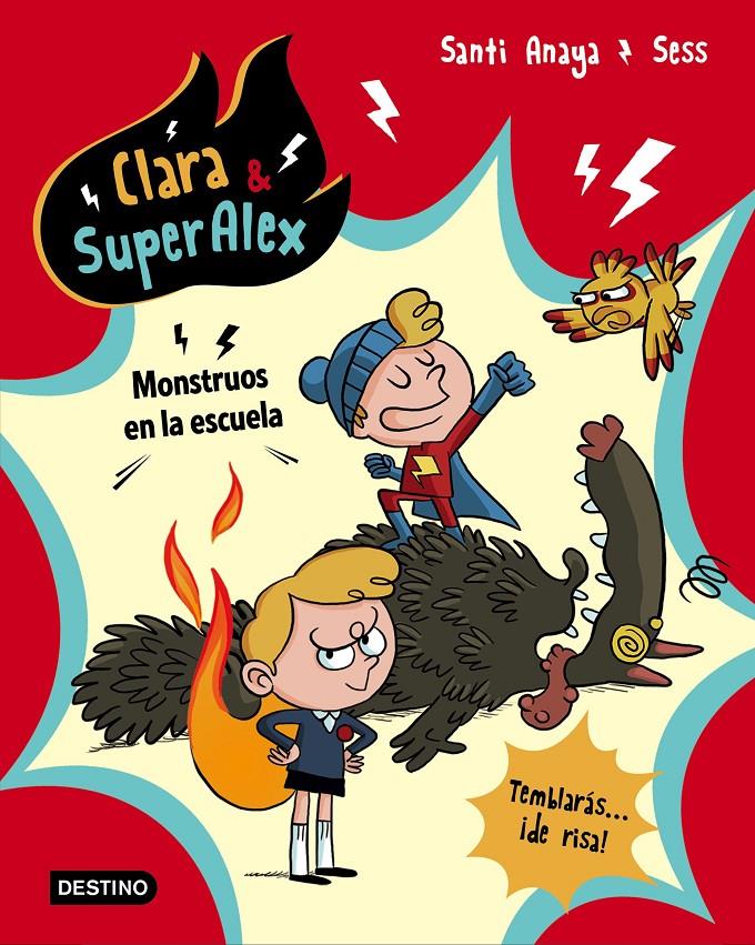 CLARA Y SUPERALEX MONSTRUOS EN LA ESCUELA | 9788408175612 | ANAYA, SANTI / BOUDEBESSE, SESS