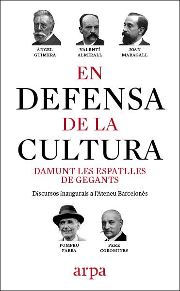 EN DEFENSA DE LA CULTURA | 9788416601295 | GUIMERA, ANGEL / ALMIRALL, VALENTI / MARAGALL, JOAN 