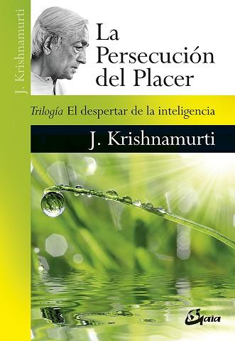 PERSECUCION DEL PLACER, LA | 9788484457800 | KRISHNAMURTI, JIDDU