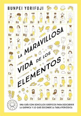 MARAVILLOSA VIDA DE LOS ELEMENTOS, LA | 9788419654830 | YORIFUJI, BUNPEI