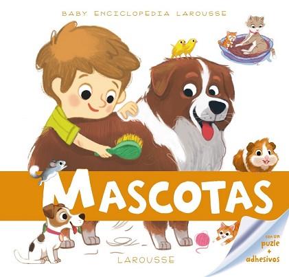 MASCOTAS, BABY ENCICLOPEDIA | 9788416368228 | LAROUSSE EDITORIAL