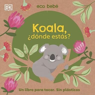 KOALA, DONDE ESTAS | 9780241559758 | DK,