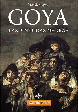 GOYA  LAS PINTURAS NEGRAS | 9788430971992 | BONNEFOY, YVES