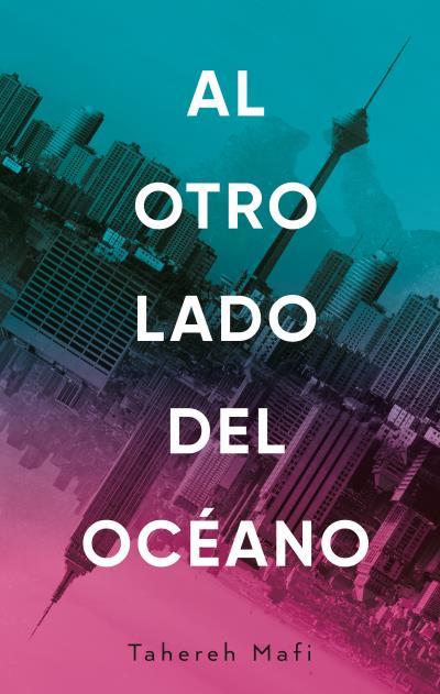 AL OTRO LADO DEL OCEANO | 9788492918386 | MAFI, TAHEREH