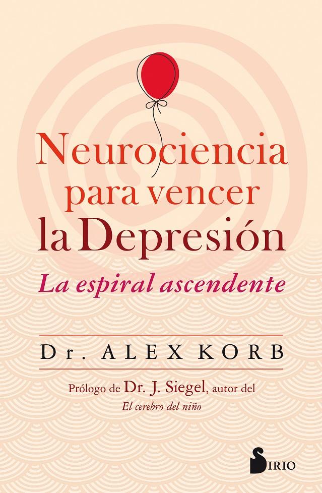 NEUROCIENCIA PARA VENCER LA DEPRESION | 9788417399580 | KORB, DR. ALEX