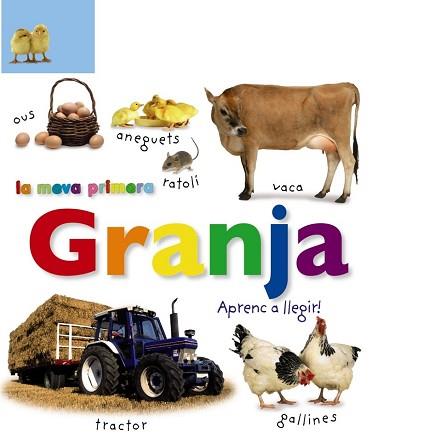 MEVA PRIMERA GRANJA, LA APRENC A LLEGIR  | 9788499066561 | VV. AA.