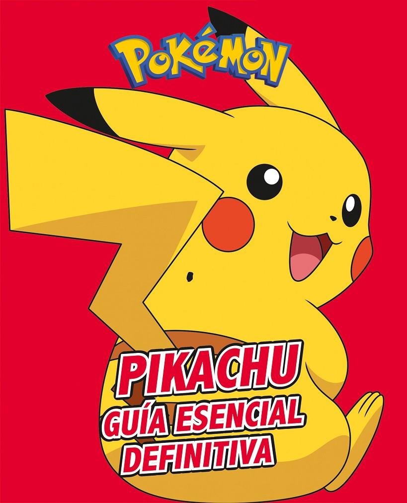 PIKACHU GUIA ESENCIAL DEFINITIVA (POKEMON) | 9788417773410