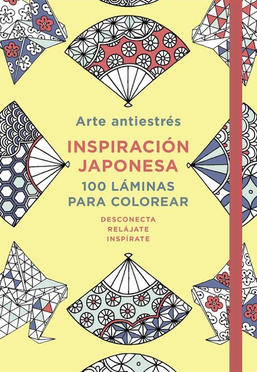 ARTE ANTIESTRES INSPIRACION JAPONESA 100 LAMINAS PARA COLOREAR | 9788401018749