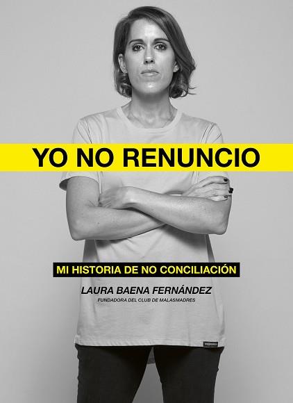 YO NO RENUNCIO | 9788418820526 | BAENA FERNANDEZ, LAURA