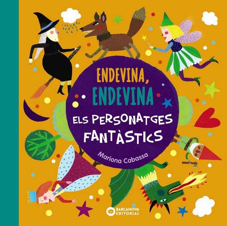 ENDEVINA ENDEVINA ELS PERSONATGES FANTASTICS | 9788448947583 | CABASSA, MARIONA