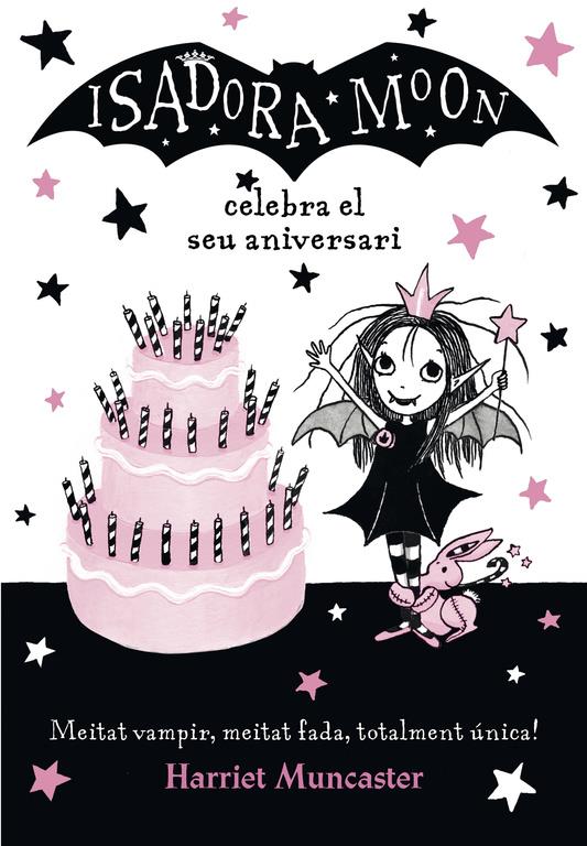 ISADORA MOON CELEBRA EL SEU ANIVERSAR (LA ISADORA MOON) | 9788420486444 | MUNCASTER, HARRIET