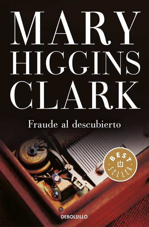 FRAUDE AL DESCUBIERTO | 9788466339537 | HIGGINS CLARK, MARY