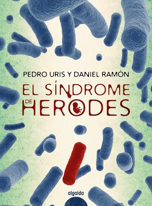 SINDROME DE HERODES, EL | 9788491891451 | URIS, PEDRO / RAMON, DANIEL