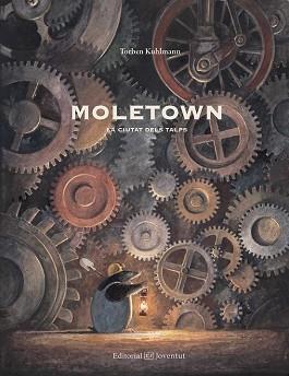 CIUTAT DELS TALPS, LA MOLETOWN  | 9788426142528 | KULHMANN, TORBEN