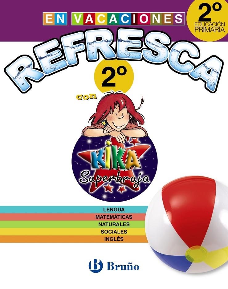 REFRESCA CON KIKA SUPERBRUJA 2º DE PRIMARIA | 9788469609095