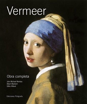 VERMEER OBRA COMPLETA REF OF0204 | 9788434311213 | AILLAUD, GILLES / BLANKERT, ALBERT / MONTIAS, JOHN MICHAEL