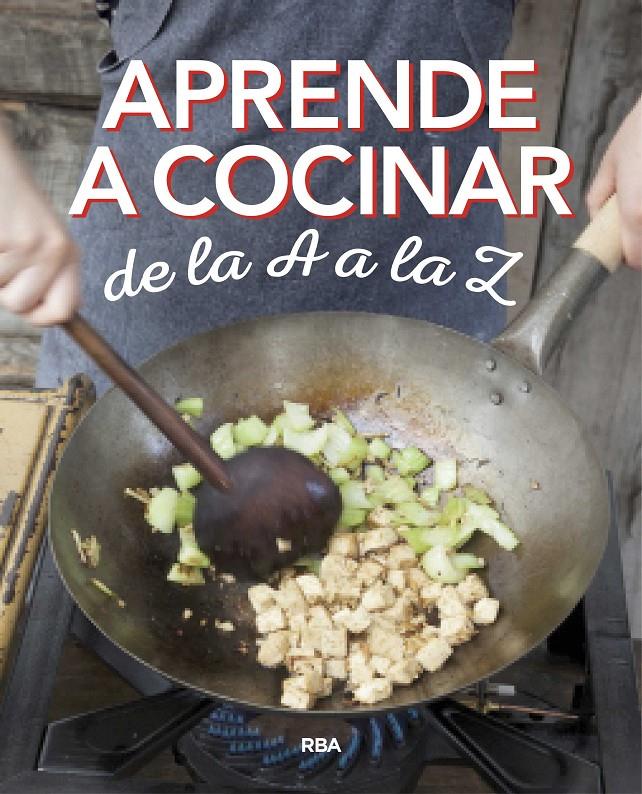 APRENDE A COCINAR DE LA A A LA Z | 9788490569870