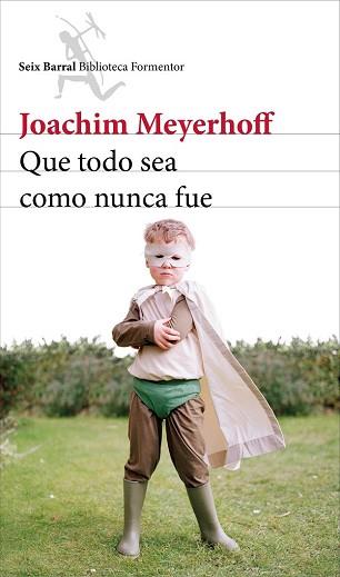 QUE TODO SEA COMO NUNCA FUE | 9788432224188 | MEYERHOFF, JOACHIM 