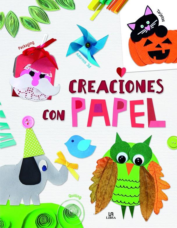 CREACIONES CON PAPEL | 9788466236928