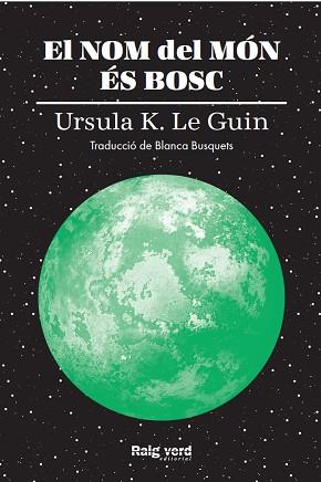 NOM DEL MON ES BOSC, EL | 9788417925628 | K. LE GUIN, URSULA