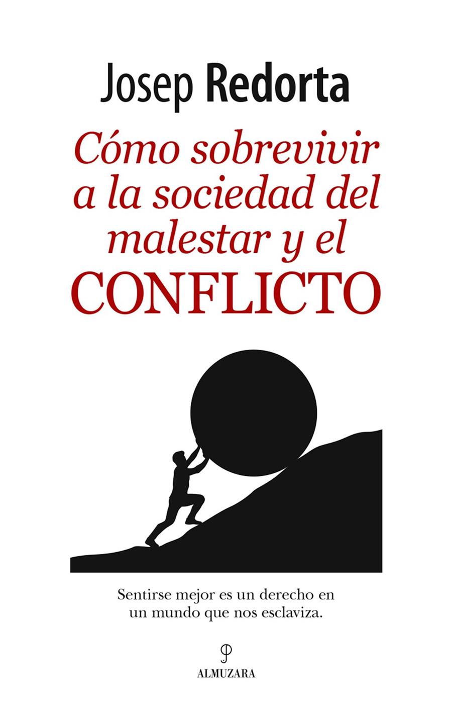 COMO SOBREVIVIR A LA SOCIEDAD DEL MALESTAR Y EL CONFLICTO | 9788417558017 | REDORTA LORENTE, JOSEP