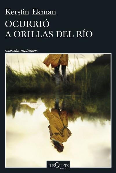 OCURRIO A ORILLAS DEL RIO | 9788411073172 | EKMAN, KERSTIN